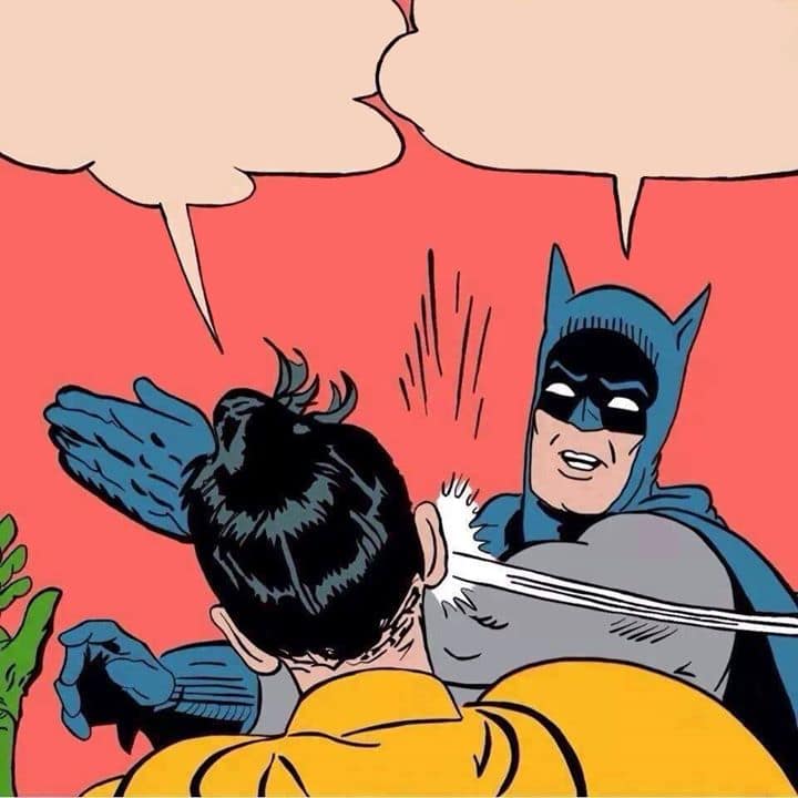 Blank Batman Slapping Robin meme template with empty speech balloons