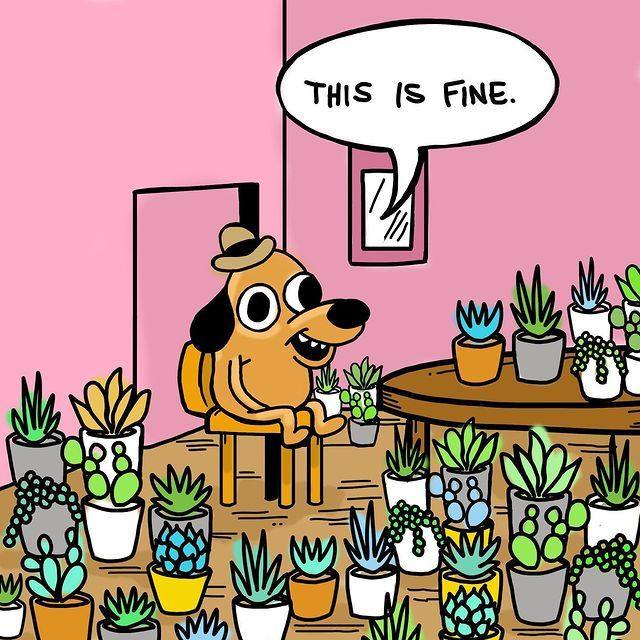 The This Is Fine dog sitting in a burning room — example 4
