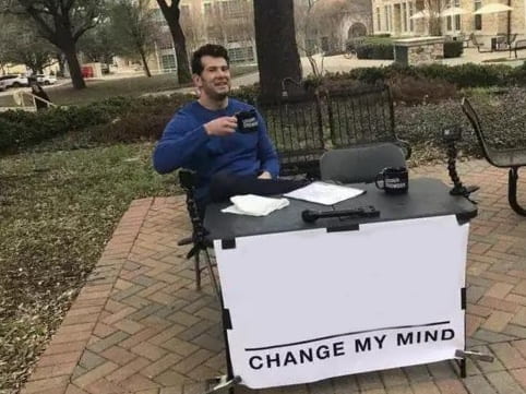 Change My Mind table sign format used for provocative debate statements