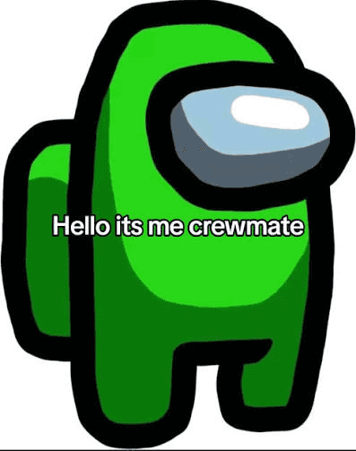 Hello, It's Me Crewmate